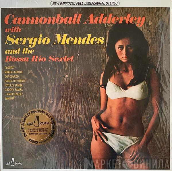 Cannonball Adderley, Sérgio Mendes, Bossa Rio - Cannonball Adderley With Sergio Mendes And The Bossa Rio Sextet