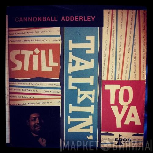  Cannonball Adderley  - Still Talkin' To Ya