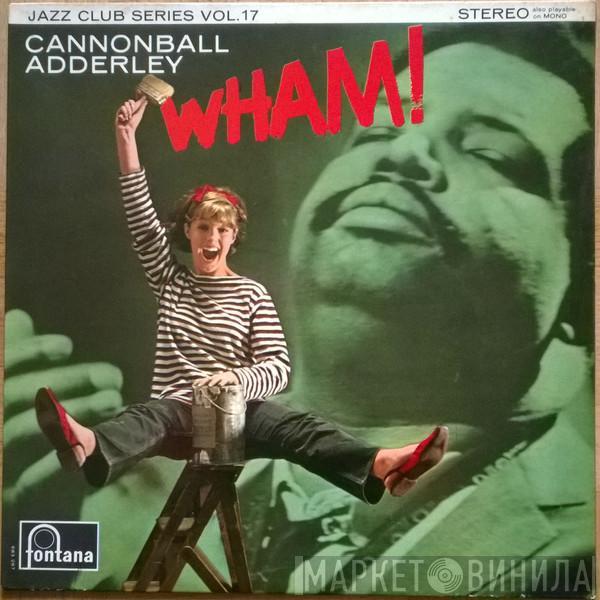 Cannonball Adderley - Wham!