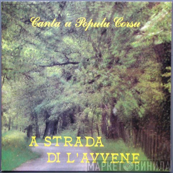 Canta U Populu Corsu - A Strada Di L'Avvene