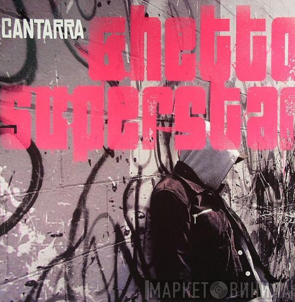 Cantarra - Ghetto Superstar