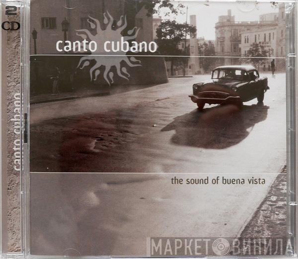  - Canto Cubano - The Sound Of Buena Vista