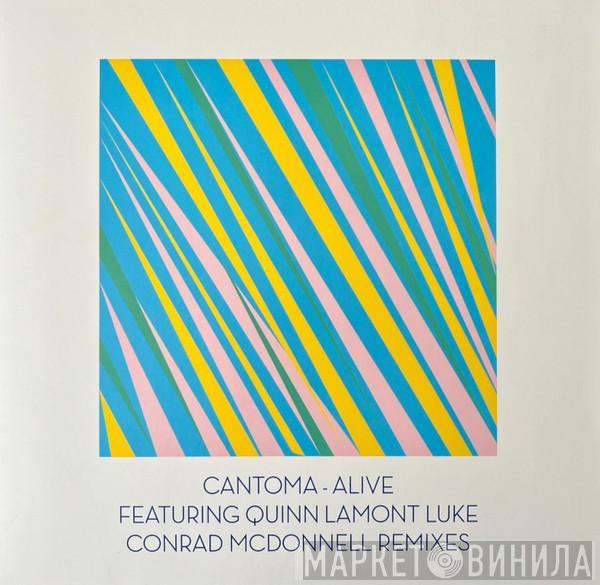 Cantoma, Quinn Luke - Alive - Conrad Mcdonnell Remixes