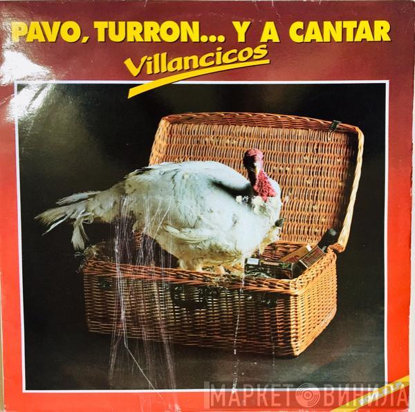 Cantores De Híspalis - Pavo, Turrón...Y A Cantar (Villancicos)