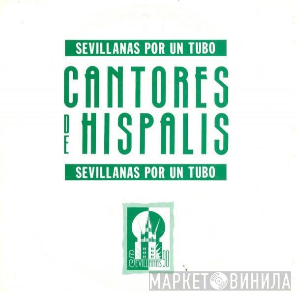 Cantores De Híspalis - Sevillanas Por Un Tubo