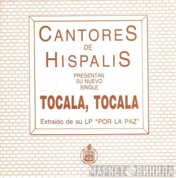 Cantores De Híspalis - Tocala, Tocala