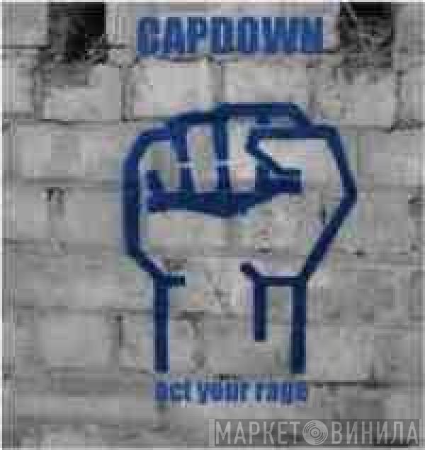 Capdown - Act Your Rage