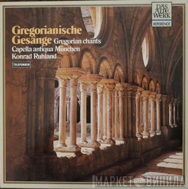 Capella Antiqua München, Konrad Ruhland - Gregorianische Gesange