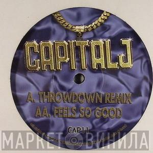 Capital J - Throwdown (Remix) / Feels So Good