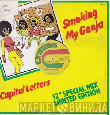  Capital Letters  - Smoking My Ganja