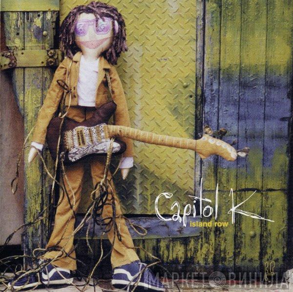 Capitol K - Island Row