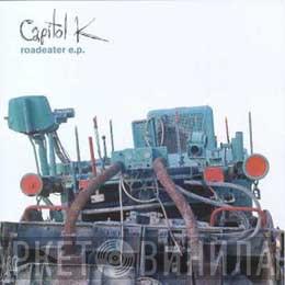 Capitol K - Roadeater E.P.