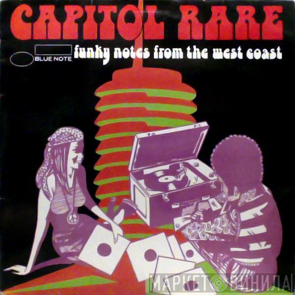  - Capitol Rare (Funky Notes From The West Coast)