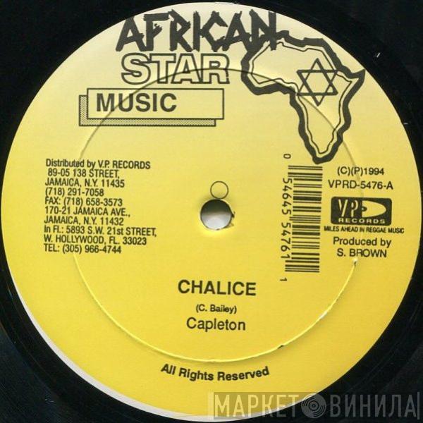 Capleton - Chalice / Can't Stop Now