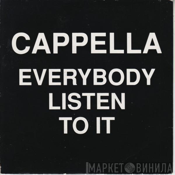 Cappella - Everybody Listen To It