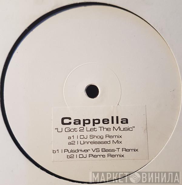  Cappella  - U Got 2 Let The Music (Remixes)