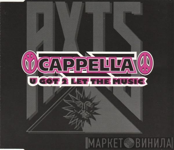  Cappella  - U Got 2 Let The Music