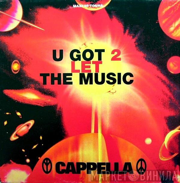  Cappella  - U Got 2 Let The Music