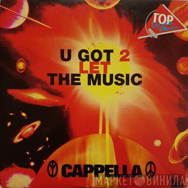  Cappella  - U Got 2 Let The Music