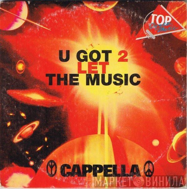  Cappella  - U Got 2 Let The Music