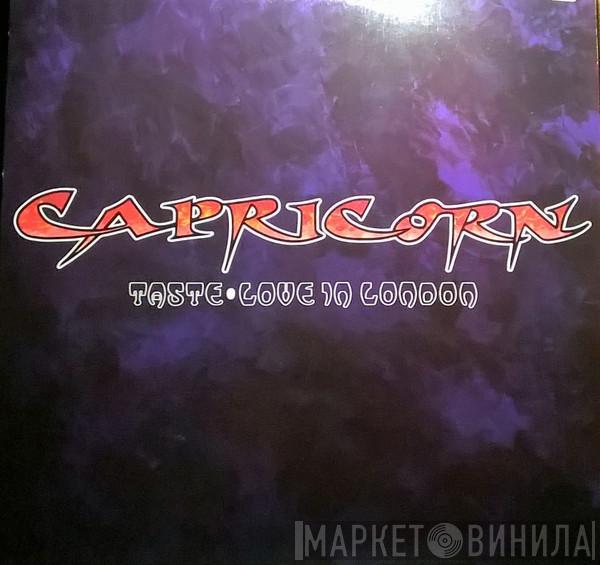 Capricorn  - Taste / Love In London