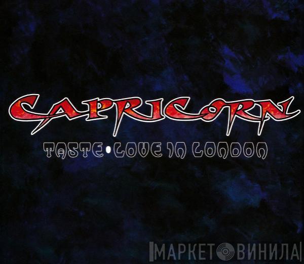 Capricorn  - Taste / Love In London