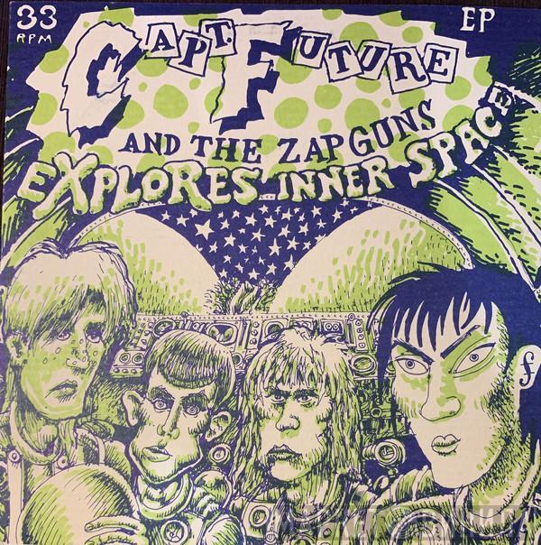 Capt. Future And The Zapguns - Explores Inner Space