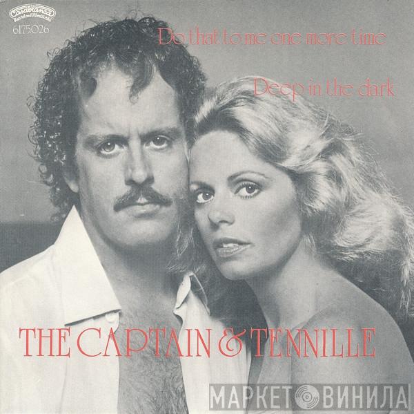 Captain And Tennille  - Do That To Me One More Time / Deep In The Dark