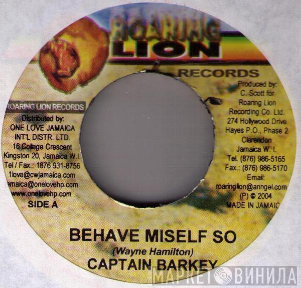 Captain Barkey - Behave Miself So