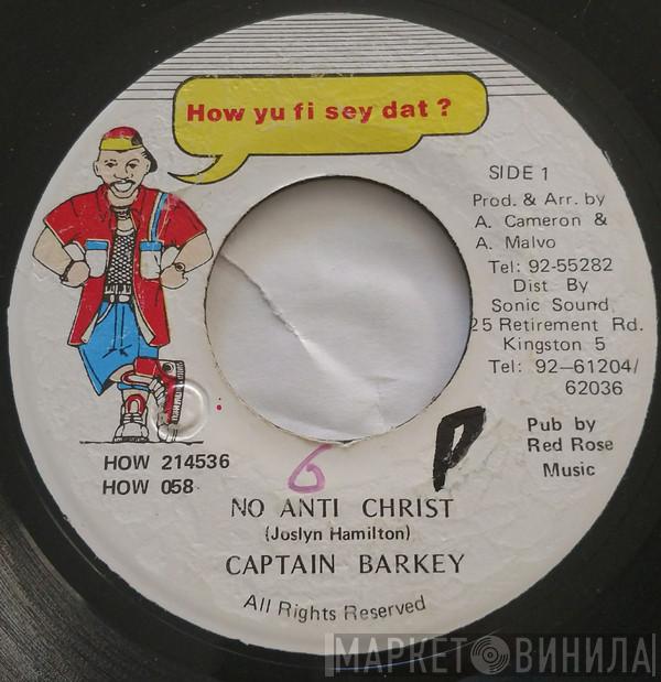Captain Barkey - No Anti Christ