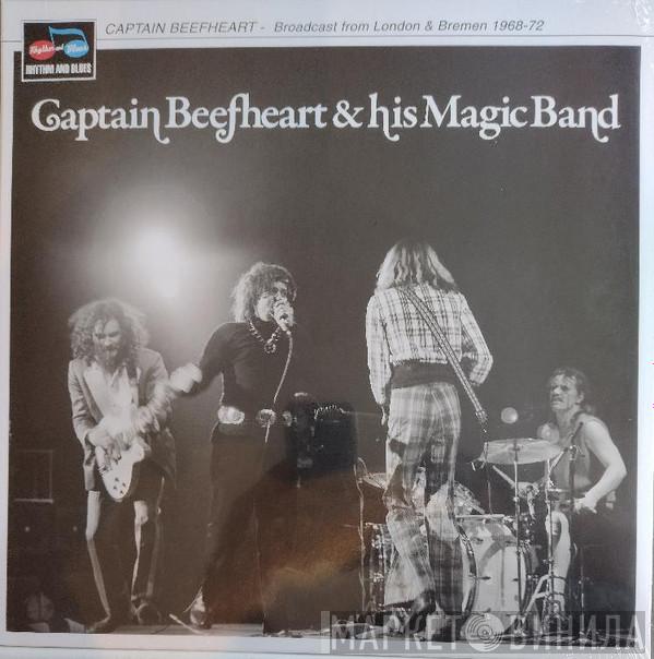 Captain Beefheart, The Magic Band - Broadcast From London & Bremen 1968-72