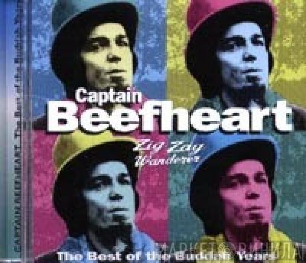 Captain Beefheart - Zig Zag Wanderer - The Best Of The Buddah Years