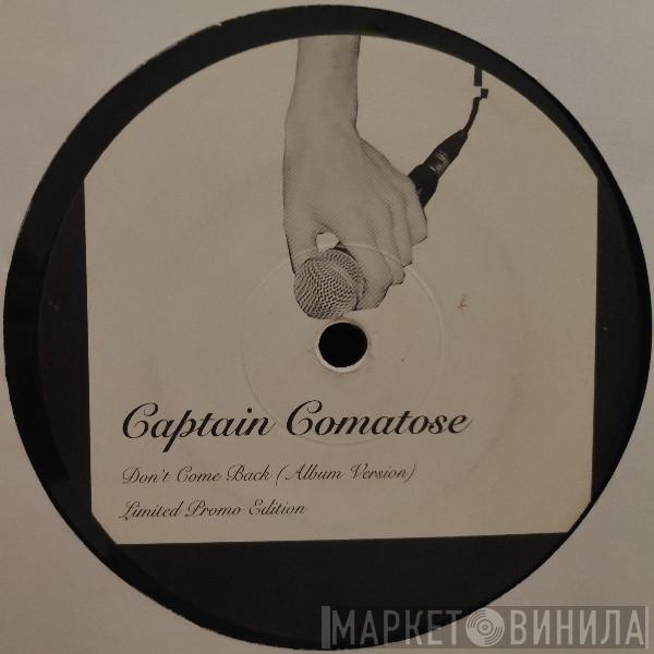 Captain Comatose - Don't Come Back