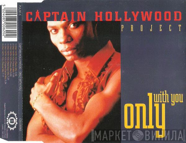 Captain Hollywood Project - Only With You