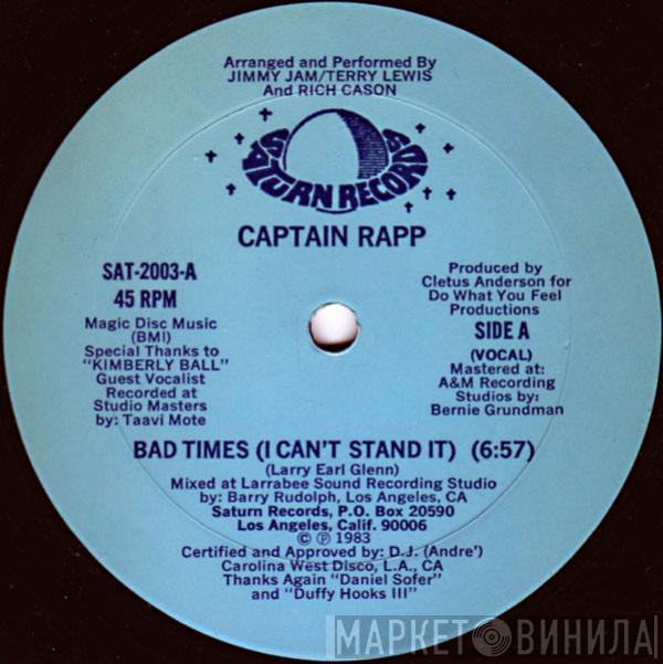 Captain Rapp - Bad Times (I Can't Stand It)