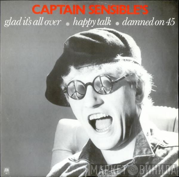 Captain Sensible - Glad It's All Over / Happy Talk / Damned On 45