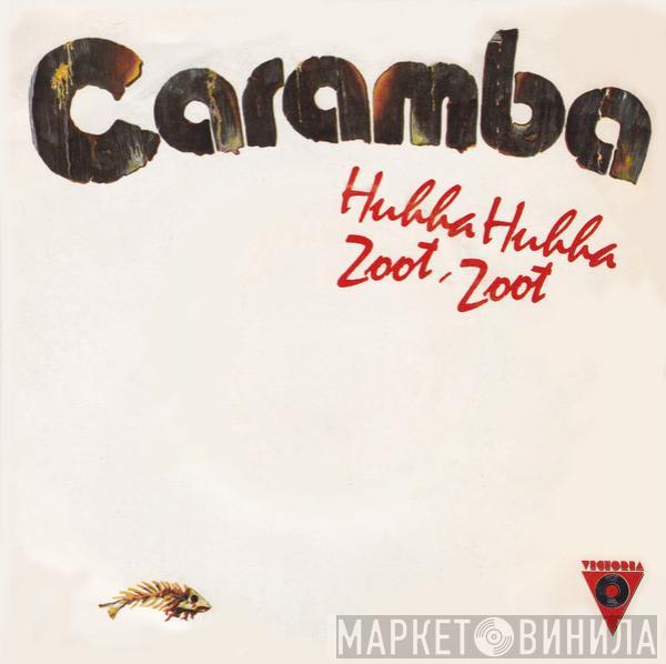 Caramba - Hubba Hubba Zoot-Zoot