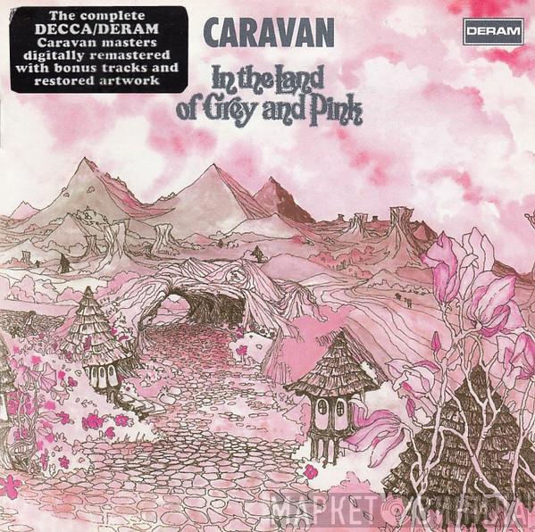  Caravan  - In The Land Of Grey And Pink