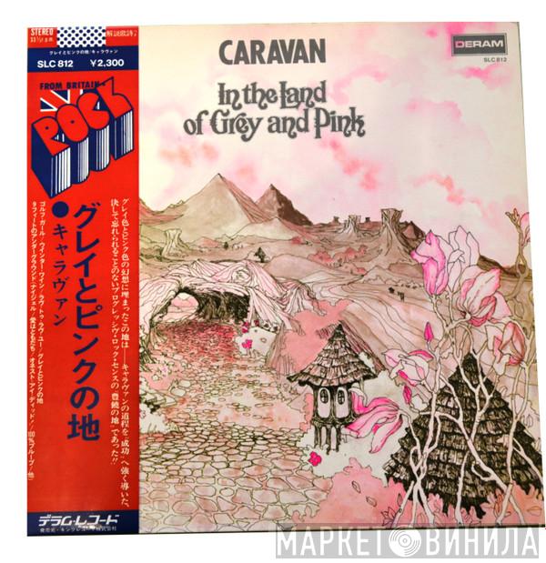  Caravan  - In The Land Of Grey And Pink