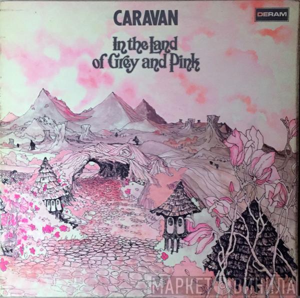  Caravan  - In The Land Of Grey And Pink