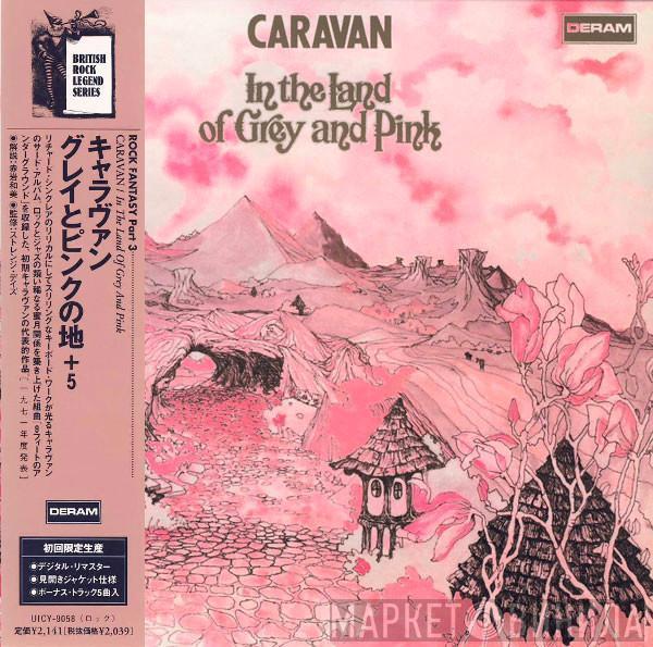  Caravan  - In The Land Of Grey And Pink