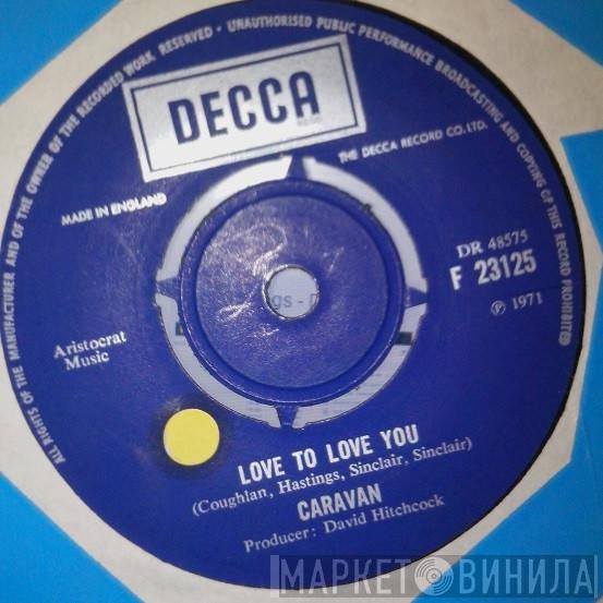 Caravan - Love To Love You / Golf Girl
