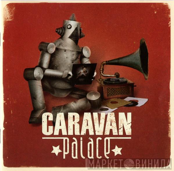 Caravan Palace - Caravan Palace