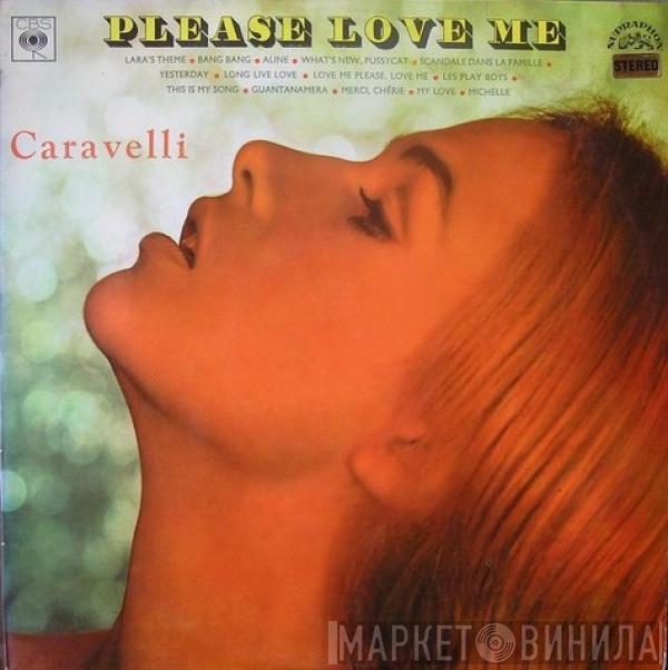 Caravelli - Please Love Me