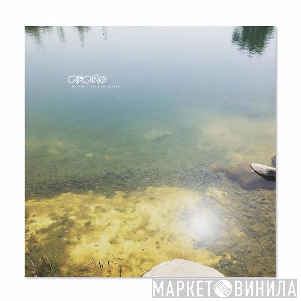 Carcaño - By Order of the Green Goddess