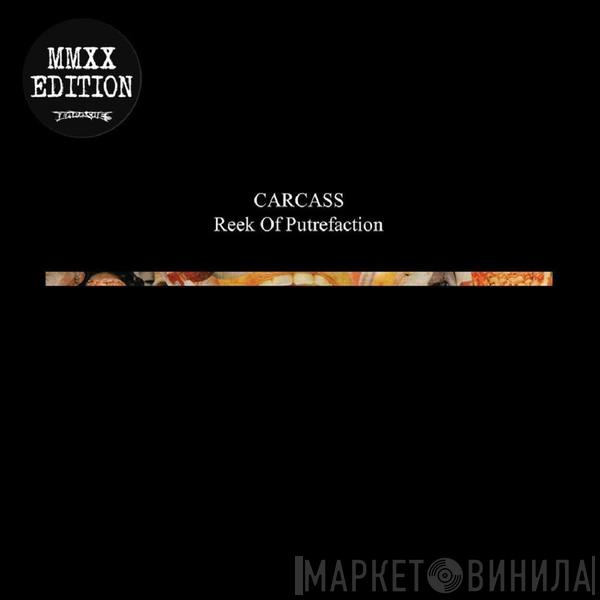 Carcass - Reek Of Putrefaction