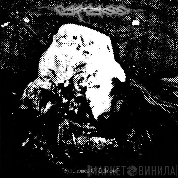  Carcass  - Symphonies Of Sickness