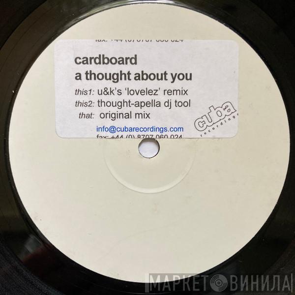 Cardboard - A Thought About You