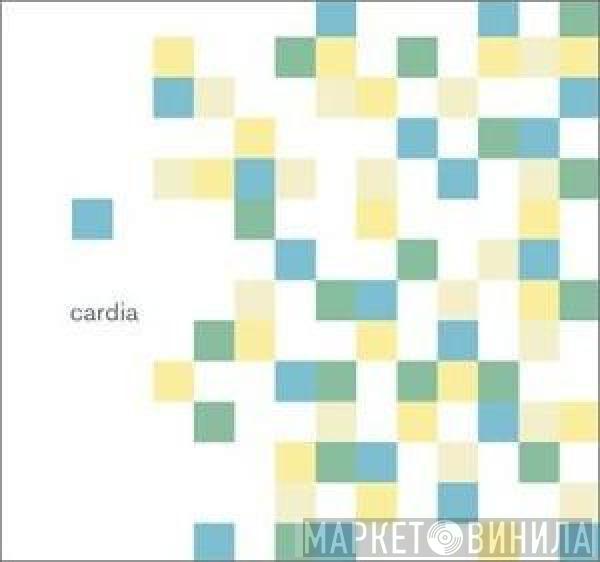 Cardia  - Cardia