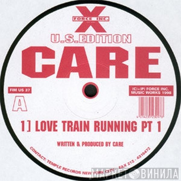 Care - Love Train Running